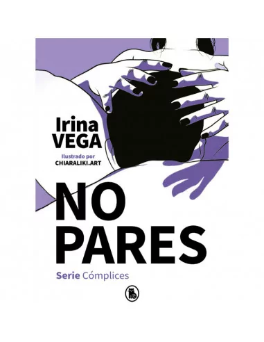 NO PARES (SERIE CMPLICES 2) - IRINA VEGA